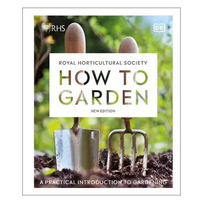 RHS How to Garden New Edition - DK