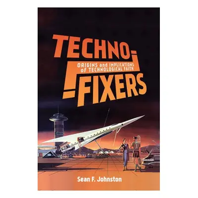 Techno-Fixers - Johnston, Sean F.