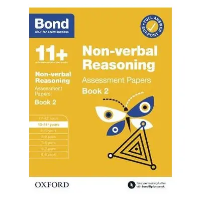 11+: Bond 11+ Non-verbal Reasoning Assessment Papers 10-11 Years Book 2: For 11+ GL assessment a