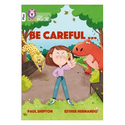 Be Careful... - Shipton, Paul