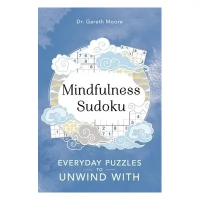 Mindfulness Sudoku - Moore, Gareth