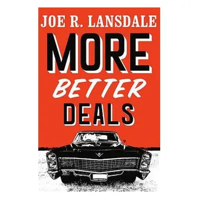 More Better Deals - Lansdale, Joe R.