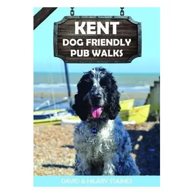 Kent Dog Friendly Pub Walks - Staines, David a Hilary