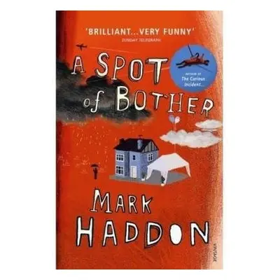 Spot of Bother - Haddon, Mark