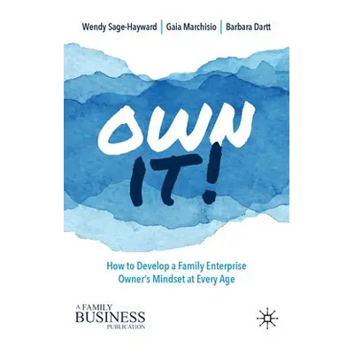 Own It! - Sage-Hayward, Wendy a Marchisio, Gaia a Dartt, Barbara