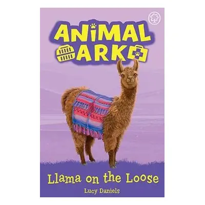 Animal Ark, New 10: Llama on the Loose - Daniels, Lucy