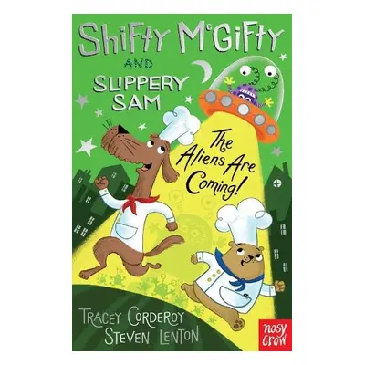 Shifty McGifty and Slippery Sam: The Aliens Are Coming! - Corderoy, Tracey