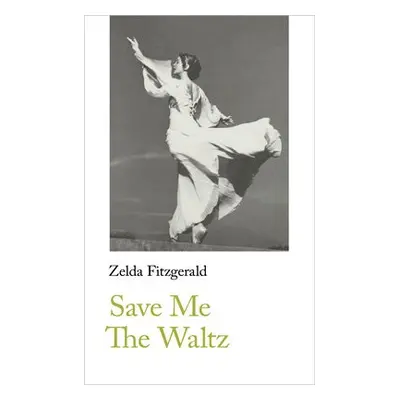 Save Me The Waltz - Fitzgerald, Zelda