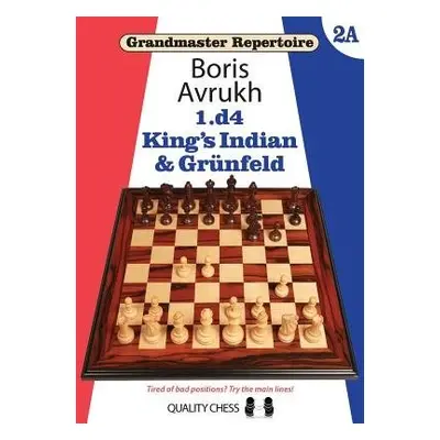 Grandmaster Repertoire 2A – King’s Indian a Grunfeld - Avrukh, Boris