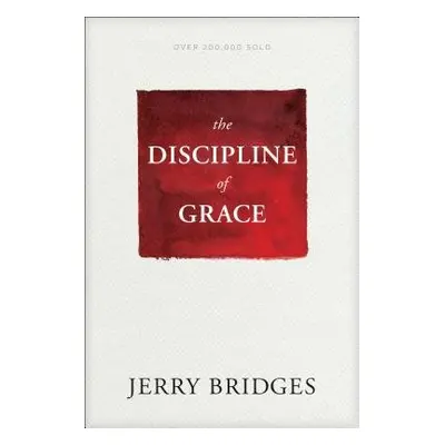 Discipline of Grace - Bridges, Jerry