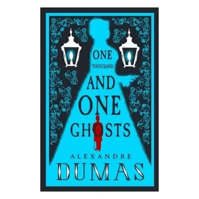 Thousand and One Ghosts - Dumas, Alexandre