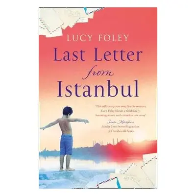 Last Letter from Istanbul - Foley, Lucy