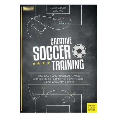 Creative Soccer Training - Seeger, Fabian