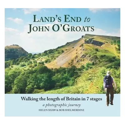 Land's End to John O'Groats - Shaw, Helen a Shelmerdine, Bob