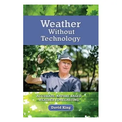 Weather Without Technology - King, David