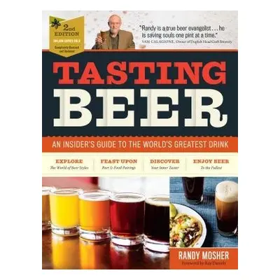 Tasting Beer, 2nd Edition - Mosher, Randy a Daniels, Ray