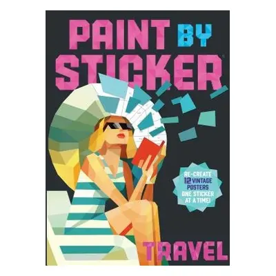 Paint by Sticker: Travel - Publishing, Workman