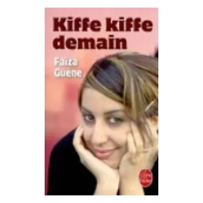 Kiffe kiffe demain - Guene, Faiza