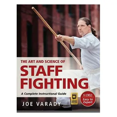 Art and Science of Staff Fighting - Varady