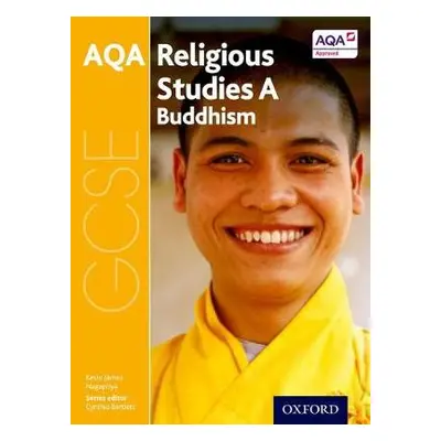 GCSE Religious Studies for AQA A: Buddhism - James, Kevin