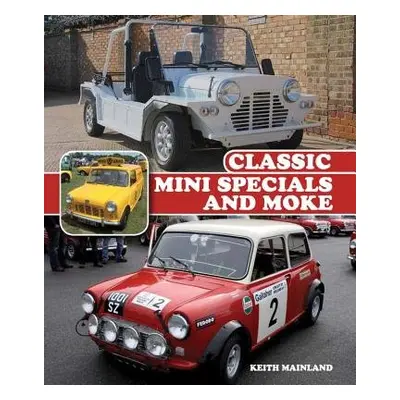 Classic Mini Specials and Moke - Mainland, Keith