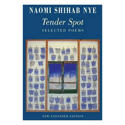 Tender Spot - Nye, Naomi Shihab