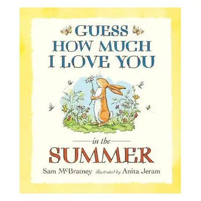 Guess How Much I Love You in the Summer - McBratney, Sam