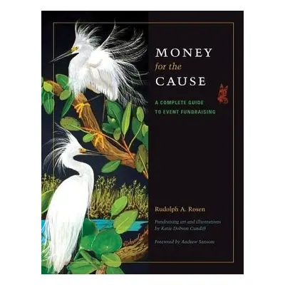 Money for the Cause - Rosen, Rudolph A.