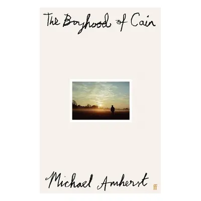 Boyhood of Cain - Amherst, Michael