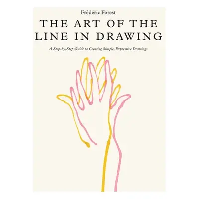 Art of the Line in Drawing - Forest, Frederic