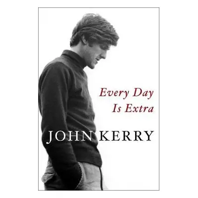 Every Day Is Extra - Kerry, John