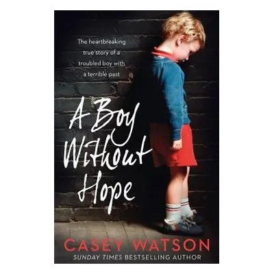 Boy Without Hope - Watson, Casey