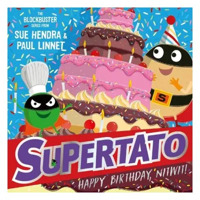 Supertato: Happy Birthday, Nitwit - Linnet, Paul a Hendra, Sue