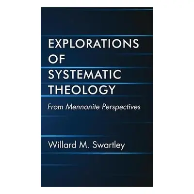 Explorations of Systematic Theology