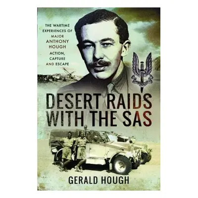 Desert Raids with the SAS - Hough, Gerald