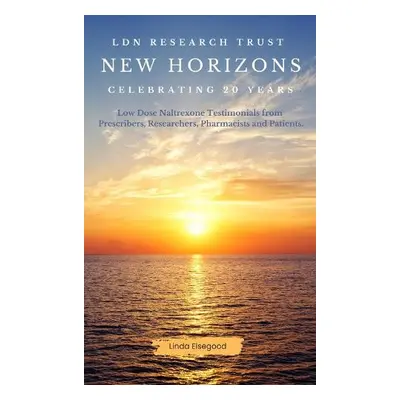 LDN Research Trust New Horizons: Celebrating 20 Years - Elsegood, Linda