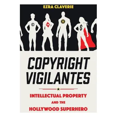 Copyright Vigilantes - Claverie, Ezra