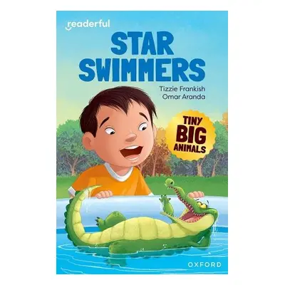 Readerful Independent Library: Oxford Reading Level 8: Tiny Big Animals · Star Swimmers - Franki