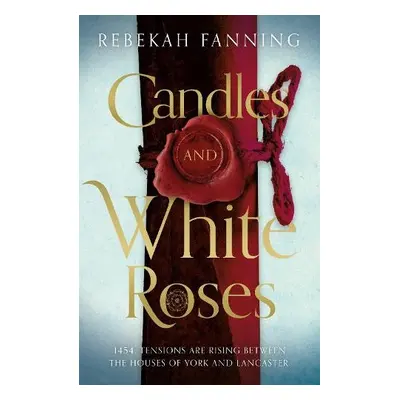 Candles and White Roses - Fanning, Rebekah