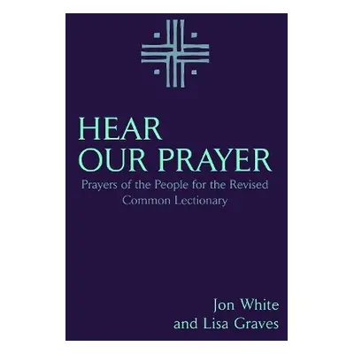 Hear Our Prayer - White, Jon a Graves, Lisa