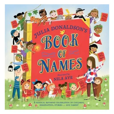 Julia Donaldson's Book of Names - Donaldson, Julia