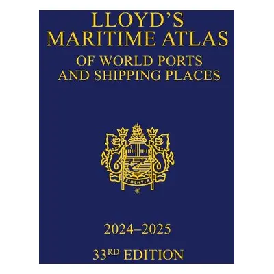 Lloyd's Maritime Atlas of World Ports and Shipping Places 2024-2025