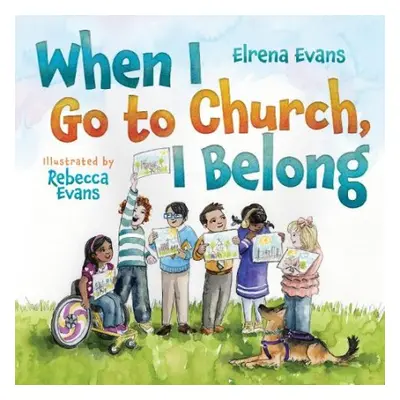 When I Go to Church, I Belong - Evans, Elrena