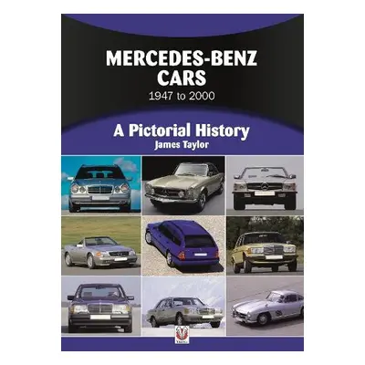 Mercedes-Benz Cars 1947 to 2000 - Taylor, James