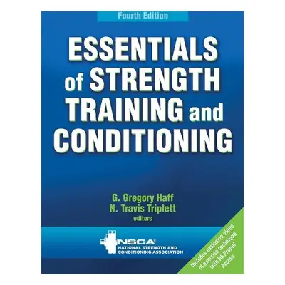 Essentials of Strength Training and Conditioning - Haff, G.Gregory a Triplett, N. Travis