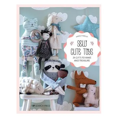 Sew Cute Toys - Thiboult-Demessence, Karine