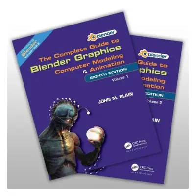 Complete Guide to Blender Graphics - Blain, John M. (Toormina, New South Wales, Australia)