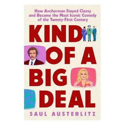 Kind of a Big Deal - Austerlitz, Saul