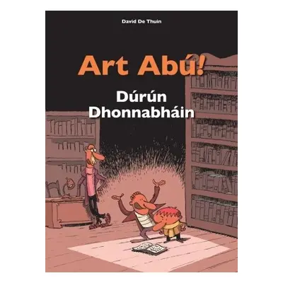 Art Abu! Durun Dhonnabhain - De Thuin, David