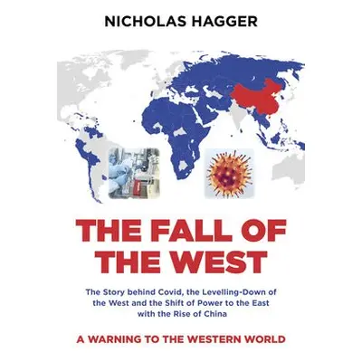 Fall of the West, The - Hagger, Nicholas